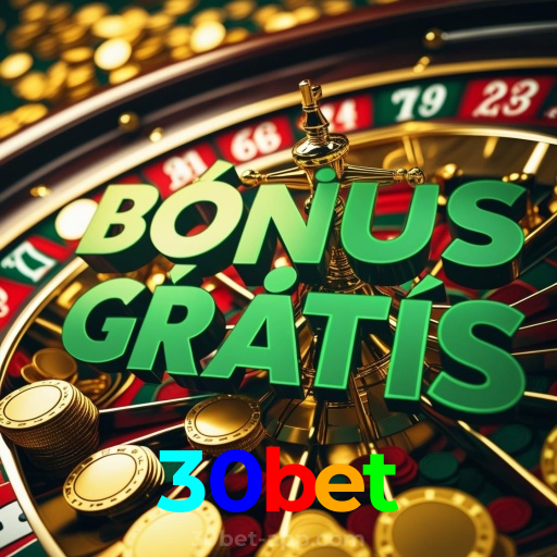 30bet:Aposte no seu time e jogue roleta no cassino mais confiável!