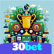 30bet：A melhor plataforma de cassino para apostas no futebol e roleta!