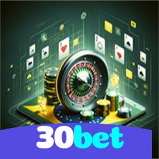 30bet:Onde sua sorte brilha: poker, roleta e apostas em futebol!