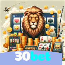 30bet：O cassino online mais emocionante está aqui! Aposte agora!