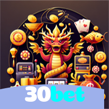 30bet：O cassino mais confiável para apostas no futebol e jogos de cassino!
