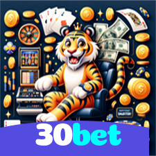 30bet：Onde sua sorte brilha: poker, roleta e apostas em futebol!