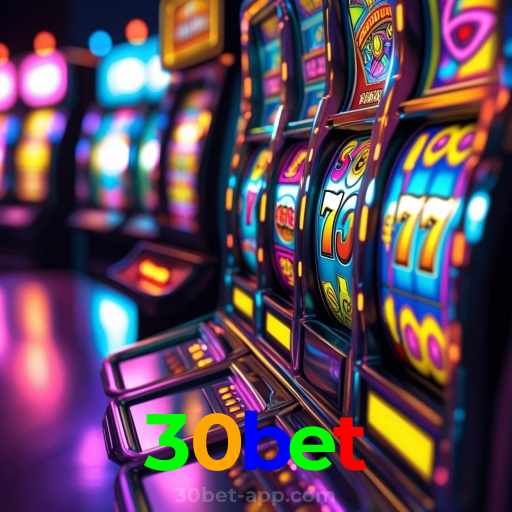 30bet：A sorte está no cassino online com apostas no futebol e grandes vitórias!