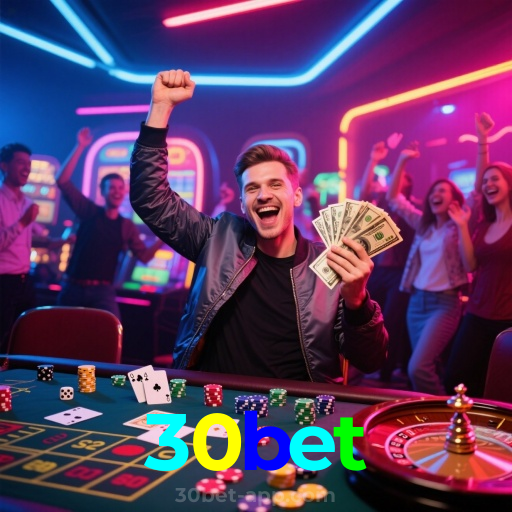 30bet：A melhor plataforma de cassino para apostas no futebol e roleta!